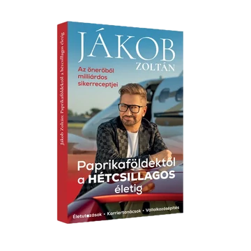 Jákob Zoltán: Paprikaföldektől a hétcsillagos életig